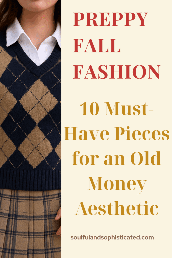 Preppy Fall Fashion: 10 Must-Have Pieces for an Old Money Aesthetic title image