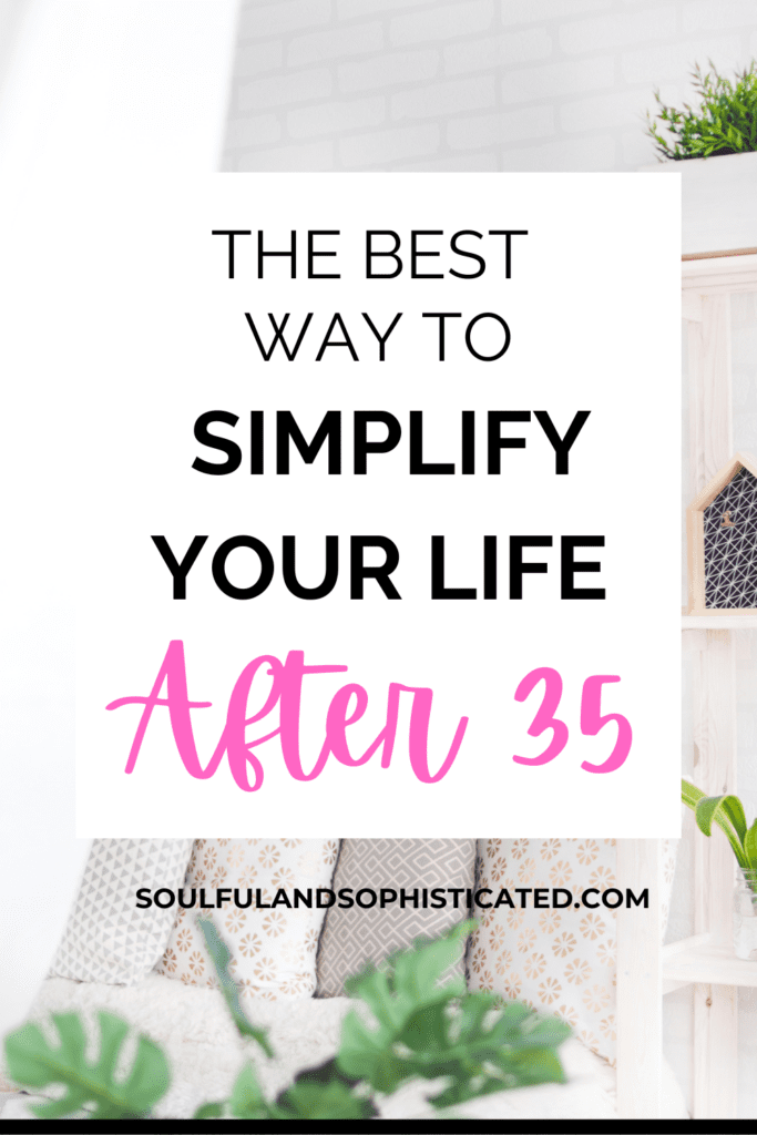 Simplify your life when everything feels overwhelming