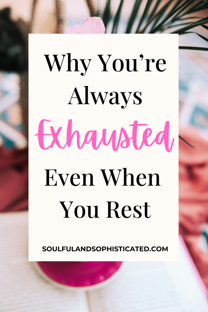 Always exhausted