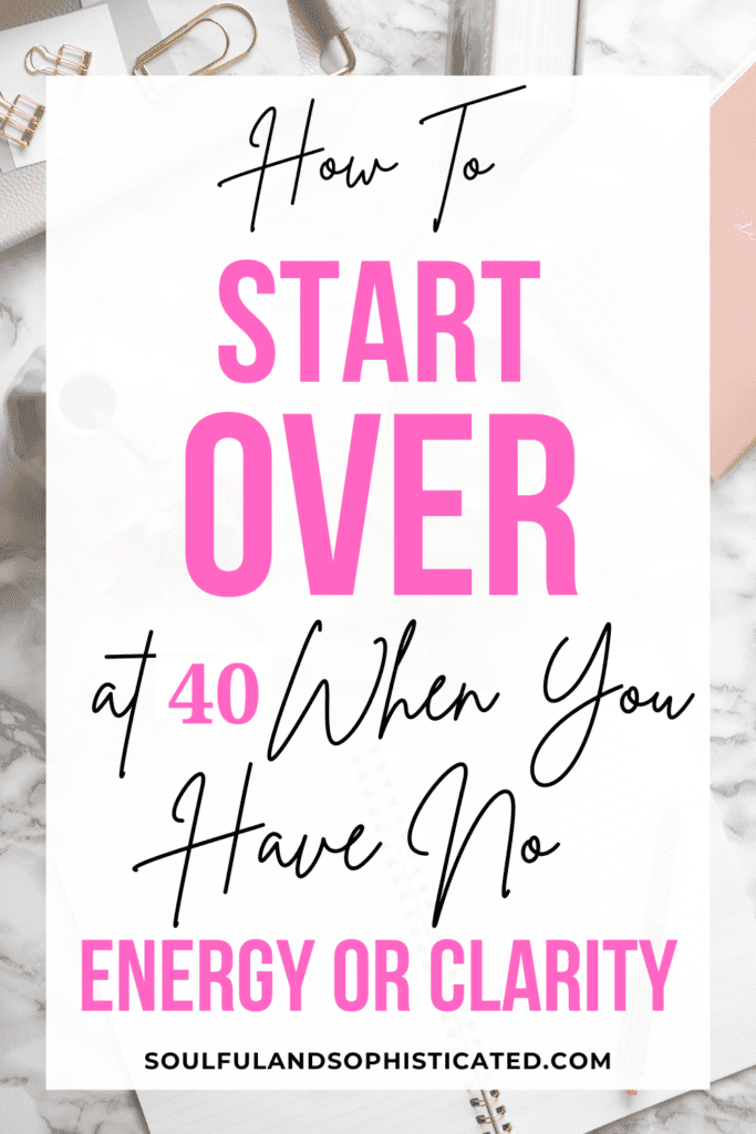 How to Start Over at 40