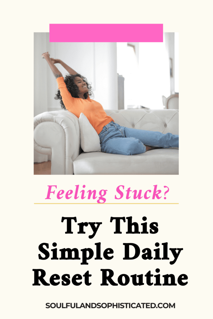 Daily Routine to Get Unstuck
