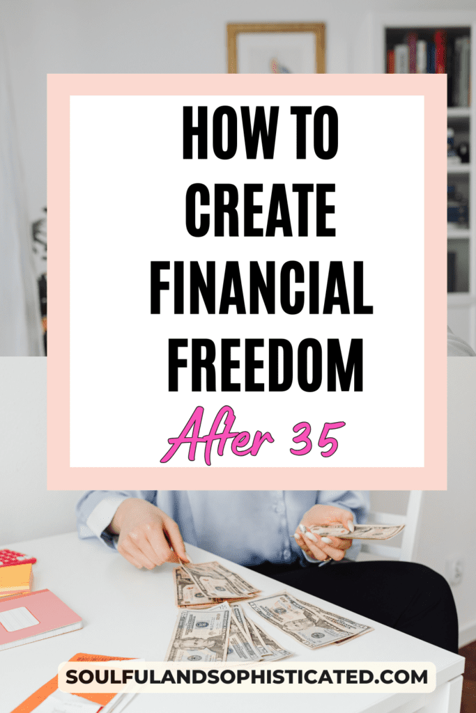 financial freedom after 35